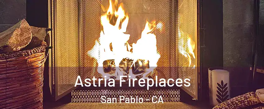  Astria Fireplaces San Pablo - CA