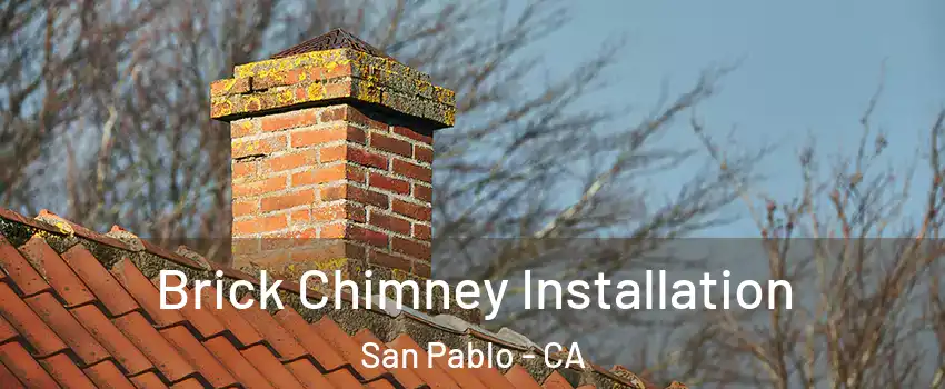  Brick Chimney Installation San Pablo - CA