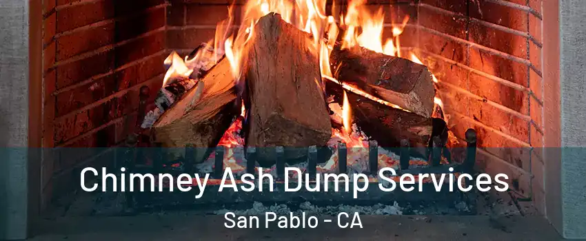  Chimney Ash Dump Services San Pablo - CA
