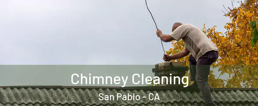  Chimney Cleaning San Pablo - CA