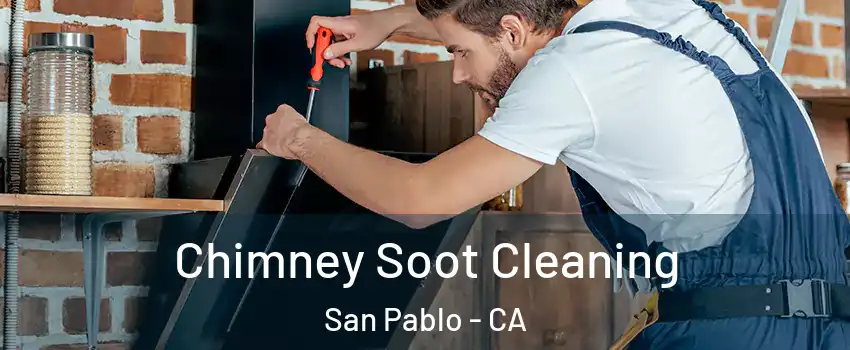  Chimney Soot Cleaning San Pablo - CA