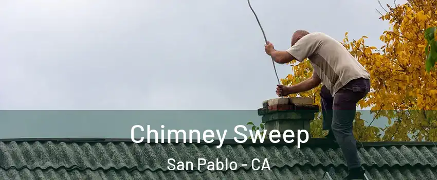  Chimney Sweep San Pablo - CA
