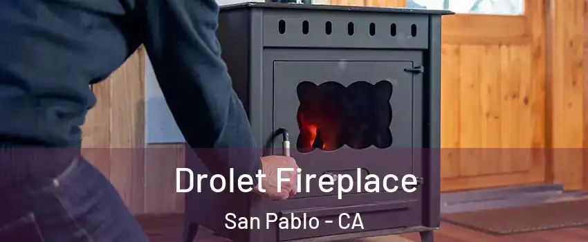  Drolet Fireplace San Pablo - CA
