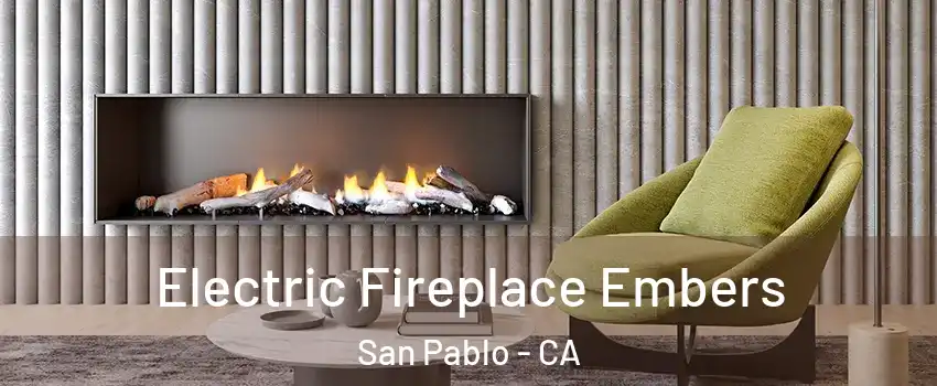  Electric Fireplace Embers San Pablo - CA