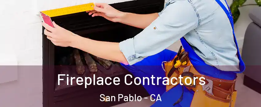  Fireplace Contractors San Pablo - CA