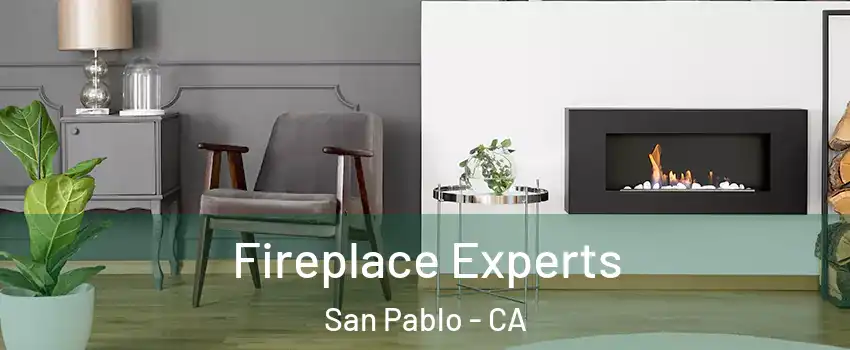  Fireplace Experts San Pablo - CA