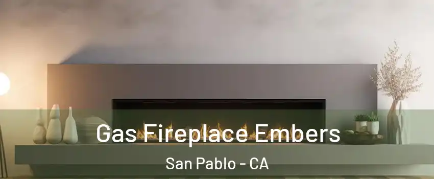  Gas Fireplace Embers San Pablo - CA