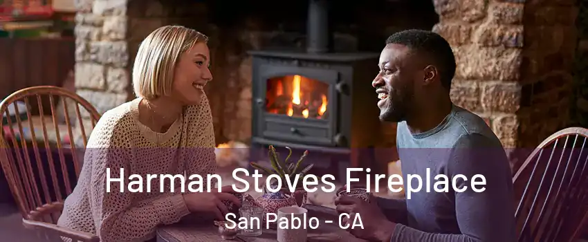  Harman Stoves Fireplace San Pablo - CA