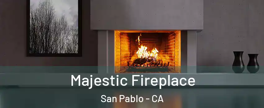  Majestic Fireplace San Pablo - CA