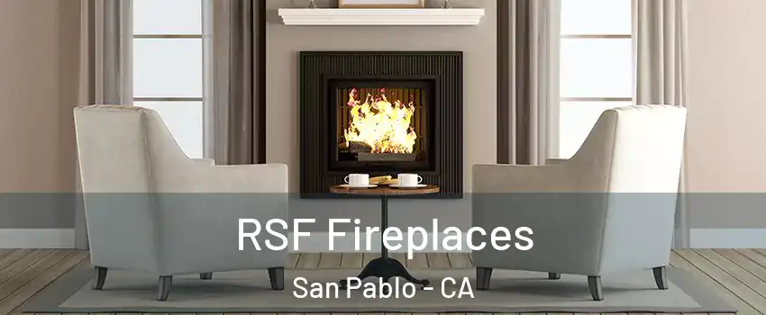  RSF Fireplaces San Pablo - CA
