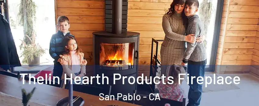  Thelin Hearth Products Fireplace San Pablo - CA